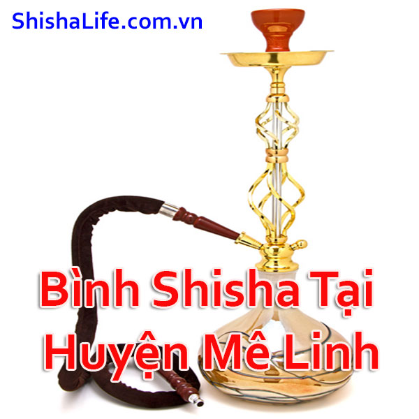 bình shisha tại huyện mê linh