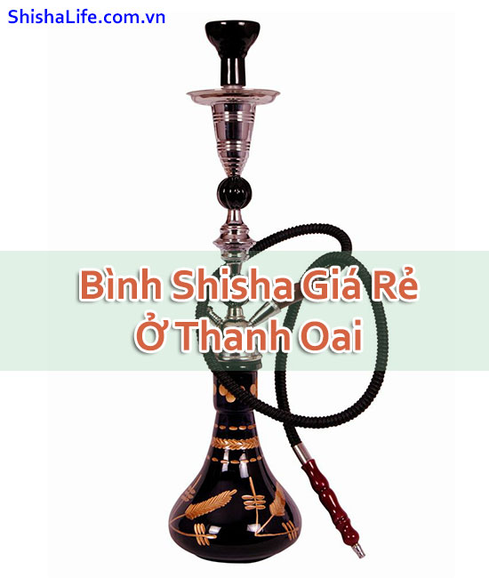 Bình Shisha Giá Rẻ Ở Thanh Oai