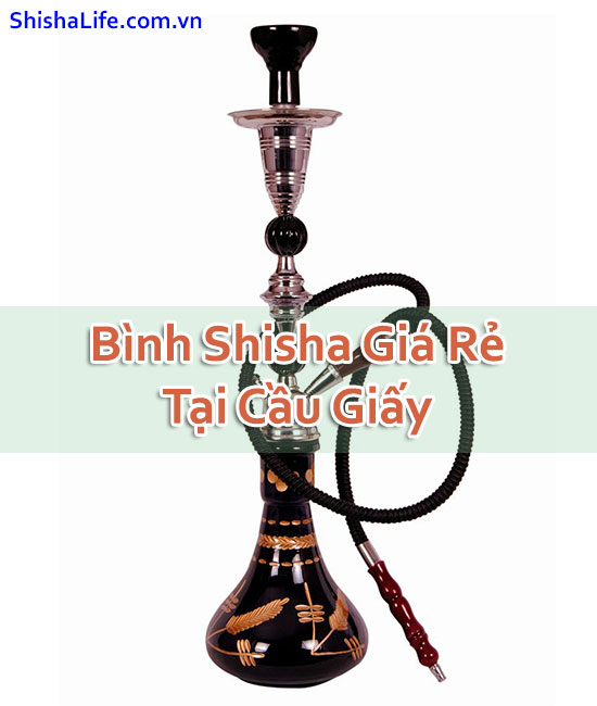 Bình Shisha Giá Rẻ Tại Cầu Giấy