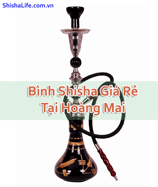 Bình Shisha Giá Rẻ Tại Hoàng Mai