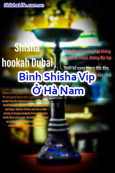 Bình Shisha Vip Ở Hà Nam