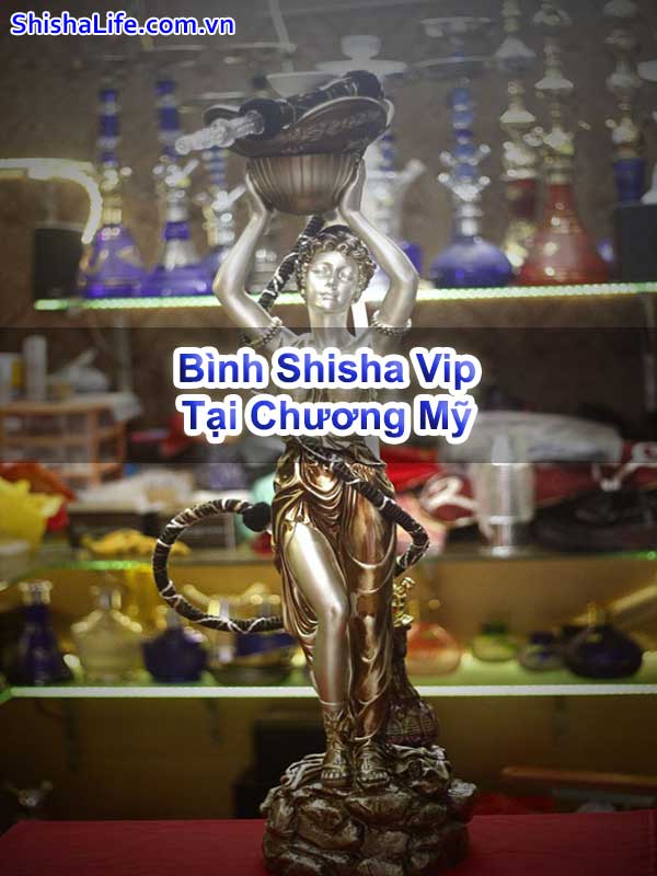 Bình Shisha Vip Tại Chương Mỹ