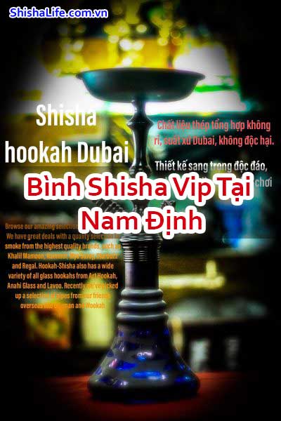 Bình Shisha Vip Tại Nam Định