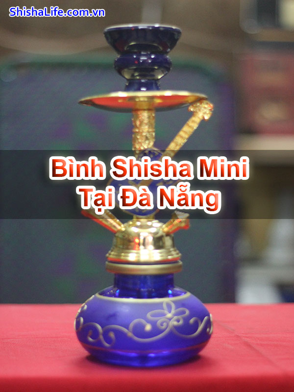 Bình Shisha Mini Tại Đà Nẵng