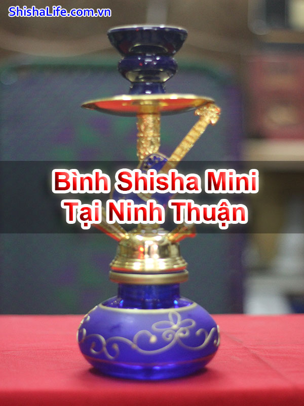 Bình Shisha Mini Tại Ninh Thuận